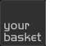 Your Basket